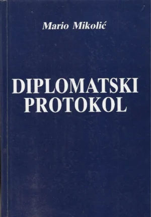 Mario Mikolić: Diplomatski protokol