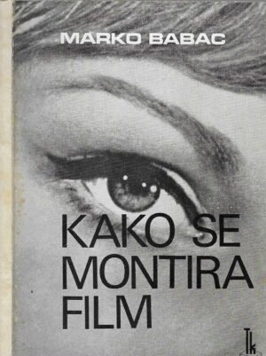 Marko Babac: Kako se montira film