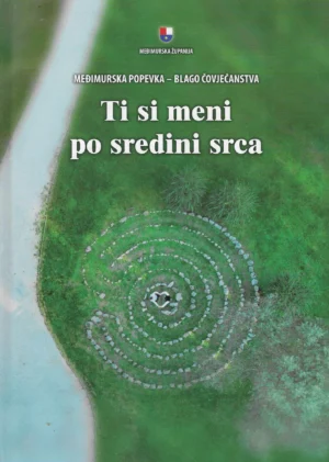 Međimurska popevka - blago čovječanstva: Ti si meni po sredini srca