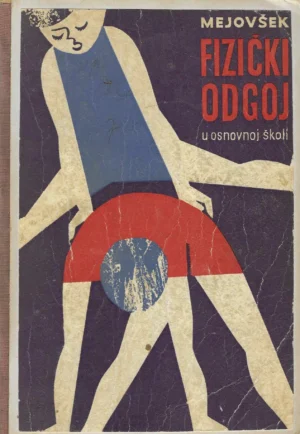 Milko Mejovšek: Fizički odgoj u osnovnoj školi