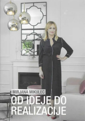 Mirjana Mikulec: Od ideje do realizacije
