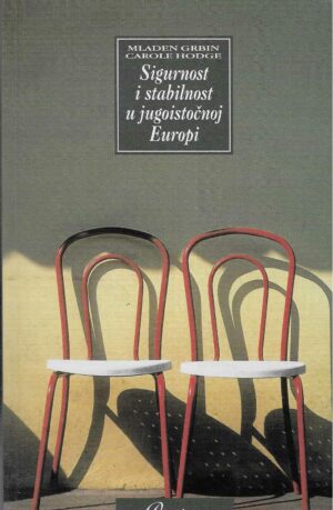 Mladen Grbin, Carole Hodge: Sigurnost i stabilnost u jugoistočnoj Europi