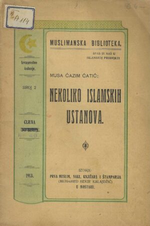 Musa Ćazim Ćatić: Nekoliko islamskih ustanova