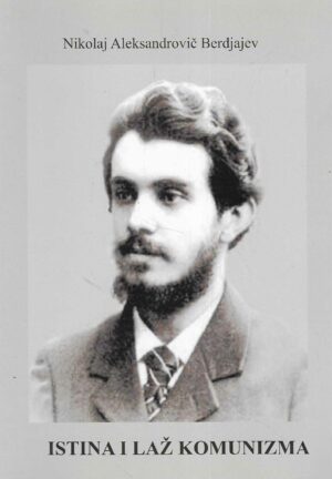 Nikolaj Aleksandrovič Berdjajev: Istina i laž komunizma
