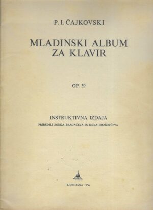 P. I. Čajkovski: Mladinski album za klavir, op.39