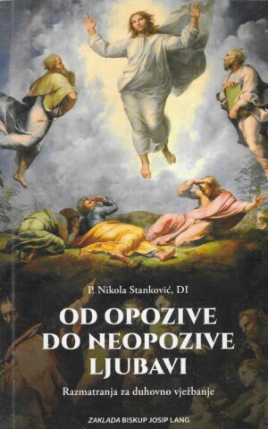 P. Nikola Stanković: Od opozive do neopozive ljubavi