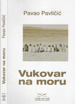 Pavao Pavličić: Vukovar na moru