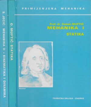 Prof. dr. Osman Muftić i prof. dr. Stjepan Jecić: Mehanika 1 i 2