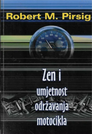 Robert M. Pirsig: Zen i umjetnost održavanja motocikla