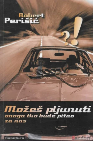 Robert Perišić: Možeš pljunuti onoga tko bude pitao za nas