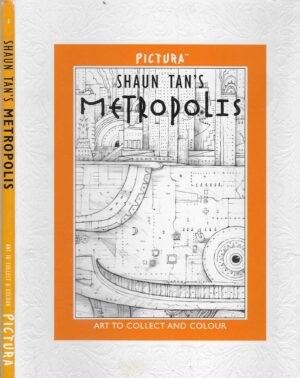 Shaun Tan's Metropolis - Art to collect and colour