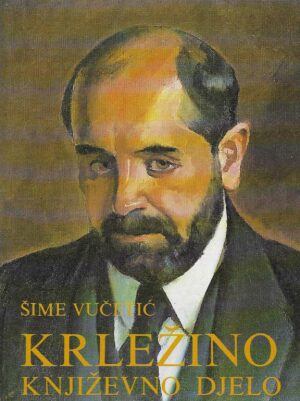 Šime Vučetić: Krležino književno djelo