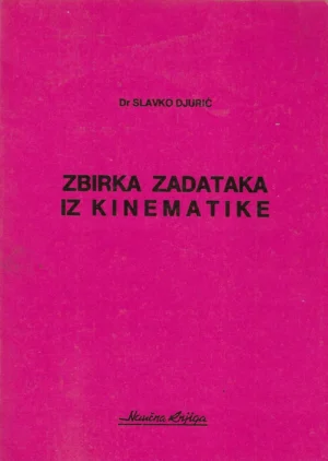 Slavko Djurić: Zbirka zadataka iz kinematike