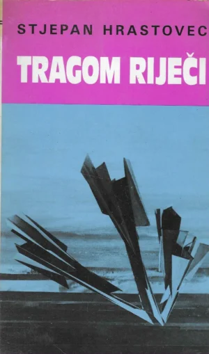 Stjepan Hrastovec: Tragom riječi