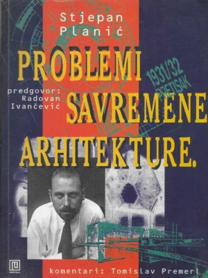 Stjepan Planić: Problemi savremene arhitekture