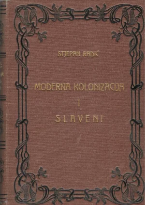 Stjepan Radić: Moderna kolonizacija i Slaveni