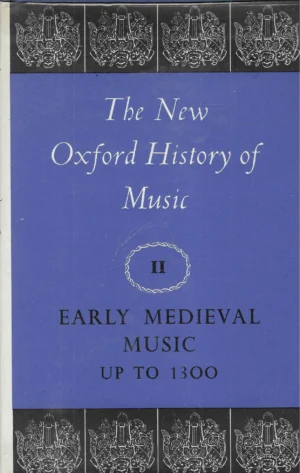 The New Oxford History of Music II