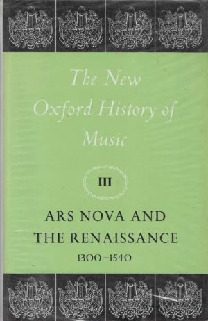 The New Oxford History of Music III
