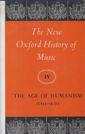 The New Oxford History of Music IV