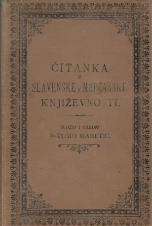 Tomo Maretić: Čitanka iz slavenske i madžarske književnosti