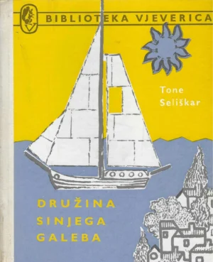 Tone Seliškar: Družina Sinjega Galeba