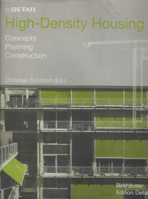 Ur.Christian Schittich: High-Density Housing - Concepts, Planning, Construction