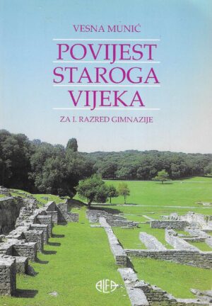 Vesna Munić: Povijest starog vijeka za I. razred gimnazije