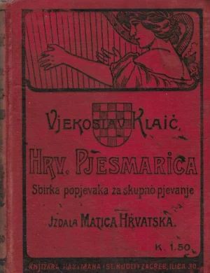 Vjekoslav Klaić: Hrvatska pjesmarica