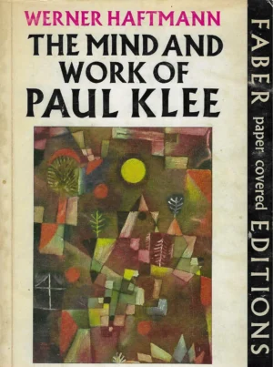 Werner Haftmann: The Mind and Work of Paul Klee