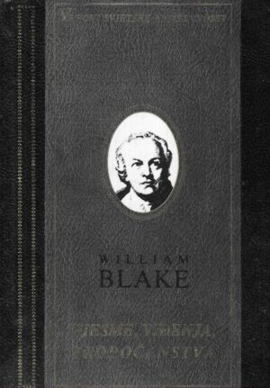 William Blake: Pjesme, viđenja, proročanstva