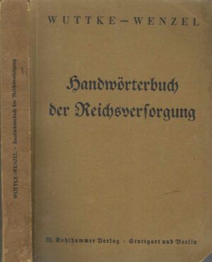 Wuttke - Wenzel: Handwörterbuch der Reichsversorgung