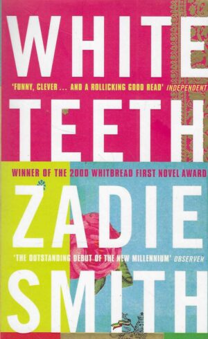 Zadie Smith: White Teeth