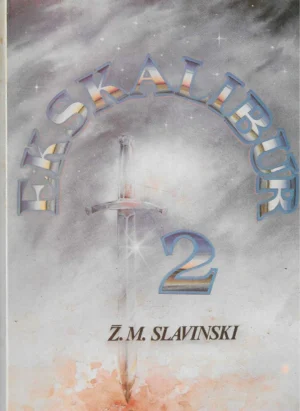 Živora Mihajlović-Slavinski: Ekskalibur 2