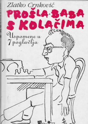 Zlatko Crnković: Prošla baba s kolačima