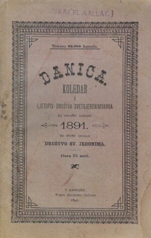 Danica - Koledar i ljetopis Društva svetojeronimskoga za prostu godinu 1891.