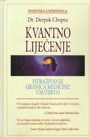 Deepak Chopra: Kvantno liječenje