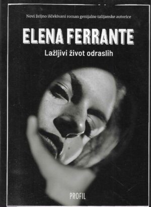 Elena Ferrante: Lažljivi život odraslih