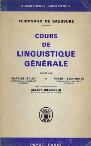 Ferdinand de Saussure: Cours de Linguistique Générale