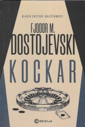 Fjodor Mihajlovič Dostojevski: Kockar