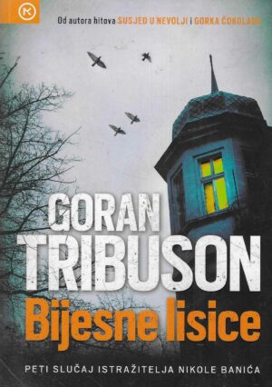 Goran Tribuson: Bijesne lisice