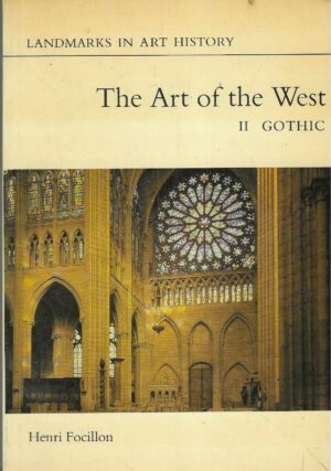 Henri Focillon: Landmarks in art history - The art of the West (II Gothic)