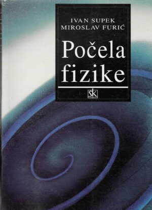 Ivan Super i Miroslav Furić: Počela fizike