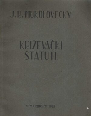 J. R. Mukolovecky: Križevački statuti