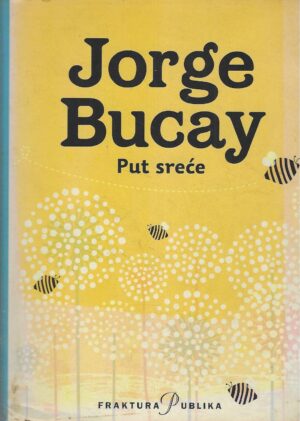 Jorge Bucay: Put sreće