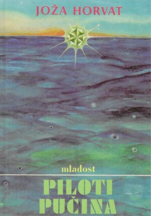 Joža Horvat: Piloti pučina