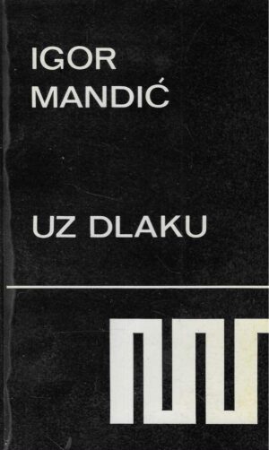 Igor Mandić: Uz dlaku (s potpisom autora)