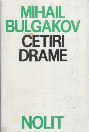 Mihail Bulgakov: Četiri drame