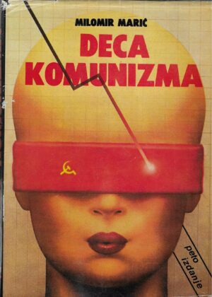 Milomir Marić: Deca komunizma