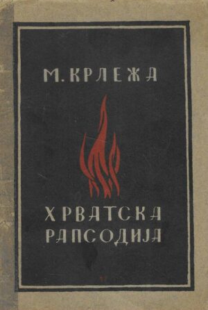 Miroslav Krleža: Hrvatska rapsodija