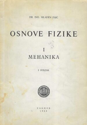 Mladen Paić: Osnove fizike - I - Mehanika